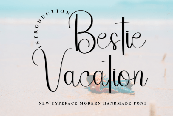 Bestie Vacation: A Font for Friendly and Engaging Digital Marketing